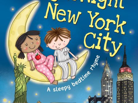 Night-Night New York A Sleepy Bedtime Rhyme by Katherine Sully Online